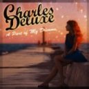 Charles Deluxe - A Part Of My Dreams (Original Mix)