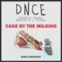 DNCE, Croatia Squad, Earstrip & Torha - Cake By The Milking (MBNN Mashup)