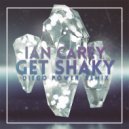 Ian Carey - Get Shaky