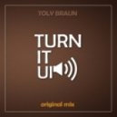 Toly Braun - Turn It Up