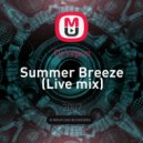 Dj Укроп - Summer Breeze (Live mix)