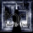 TORI - Take Me Away