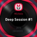 Deep Session #1 - (mixed by Michele)