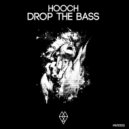 Hooch - Drop The Bass