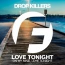 Drop Killers - Love Tonight