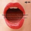 Calvin Harris vs. Andrey Exx & Troitski, Deepjack - Let Me Deep Your Love (Ajuma s Boots)