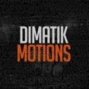 Dimatik - Motions