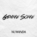 Nuwanda - Gimme Some (Original Mix)
