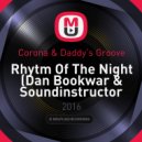 Corona & Daddy\'s Groove - Rhytm Of The Night (Dan Bookwar & Soundinstructor Mash up mix) (Dan Bookwar & Soundinstructor Mash up mix)