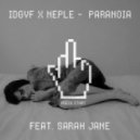 IDGVF & Neple Feat. Sarah Jane - Paranoia