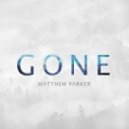 Matthew Parker - Gone (Original mix)
