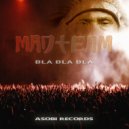 Madteam - BLA BLA BLA