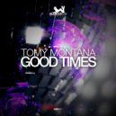 Tomy Montana - Good Times