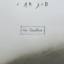 I am Sid - My Goodbye