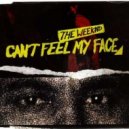 The Weeknd - Can't Feel My Face