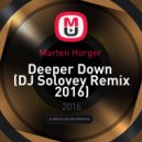 Marten Horger - Deeper Down (DJ Solovey Remix 2016)