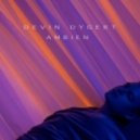 Devin Dygert - Ambien
