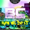 Bubble Couple - How We Do It