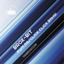 Brox-Bit - Click Click Bang!