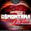 G$Montana, Under Break - O Face (Under Break Remix)