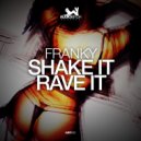 Franky, Totpeti - Shake It Rave It (Totpeti Remix)