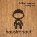 Ashley Hanoman - Landing Strip (Original Mix) (Original)
