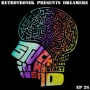 Retrotronik - Dreamers - Stuck in My Head (Episode 26)