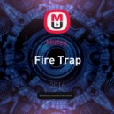 MiKey - Fire Trap