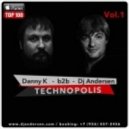 Danny K b2b Dj Andersen - Live Technopolis Vol.1 2016 ()