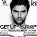 R3hab ft. Ciara & KSHMR VS David Puentez - Get Up (DJ Vadim Adamov Mash Up 2016)