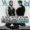 СС Music Factory & FTampa - Everybody Dance Now Ricky (DJ Vadim Adamov Mash Up 2016)