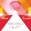 Ivan Chigo - I Like It (Radio Edit)