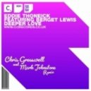 Eddie Thoneick feat. Berget Lewis - Deeper Love (Chris Gresswell & Mark Johnstone Remix)