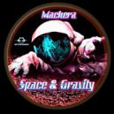 Machera - Gravity (Original Mix)