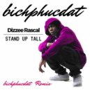 Stand Up Tall - Dizzee Rascal (B.P.D. Remix)