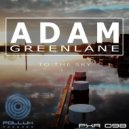 Adam Greenlane - To The Sky (Original Mix)