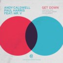 Andy Caldwell & Paul Harris & MR. V - Get Down (feat. MR. V) (Jaceo Remix)
