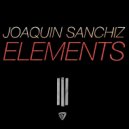 Joaquin Sanchiz - Elements (Original Mix)