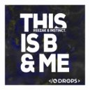 Reezak & Instinct. - B & Me (Original Mix)