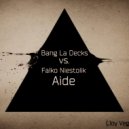 Bang La Decks vs. Falko Niestolik - Aide