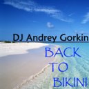 DJ Andrey Gorkin - Back To Bikini vol.2 (House & Tech Edition)