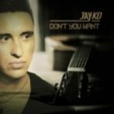 Jay Ko - Don\'t U Want (Original mix)
