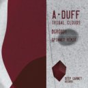 A-Duff - Tribal Clouds (Spinnet Remix)