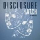 Disclosure Ft. Sam Smith - Latch (Busta K Remix)