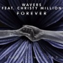 Wavers feat. Christy Million - Forever (Original mix)
