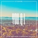 Sterkøl Ft. Tyler Sjöström & Bertrand Lacoste - You & I (Original Mix)