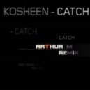 Kosheen - Catch