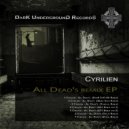 Cyrilien - All Dead\'s (Zekiel Remix)