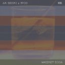 AK Sediki & JPOD The Beat Chef - Whiskey Soda