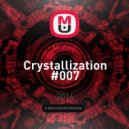 MiKey - Crystallization #007 ()